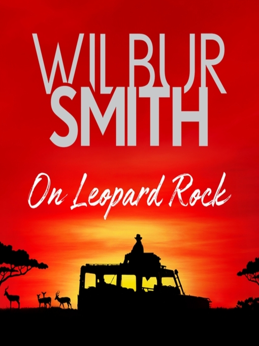 Title details for On Leopard Rock by Wilbur Smith - Available